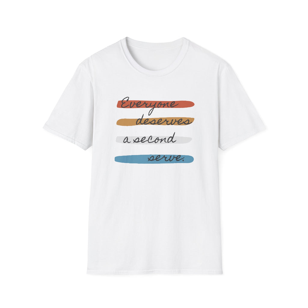 Everyone Deserves Second Serve Tennis T-Shirt
