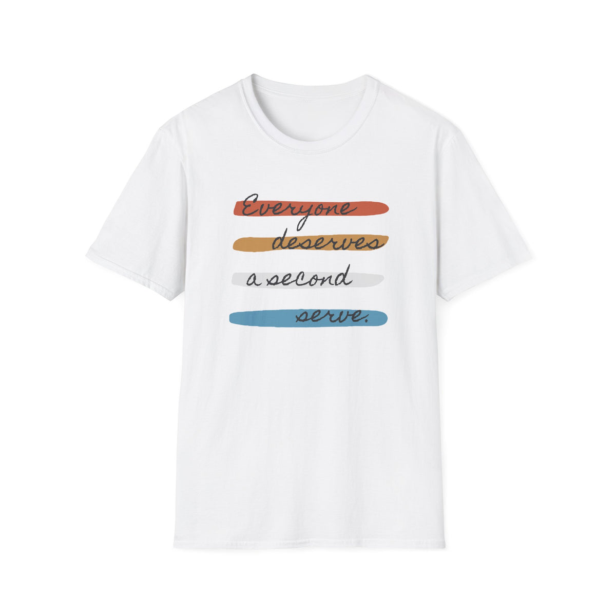 Everyone Deserves Second Serve Tennis T-Shirt
