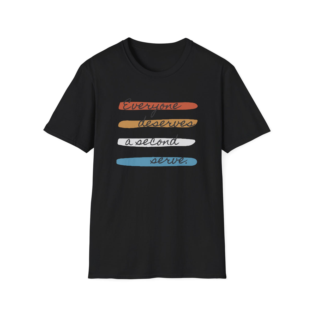 Everyone Deserves Second Serve Tennis T-Shirt