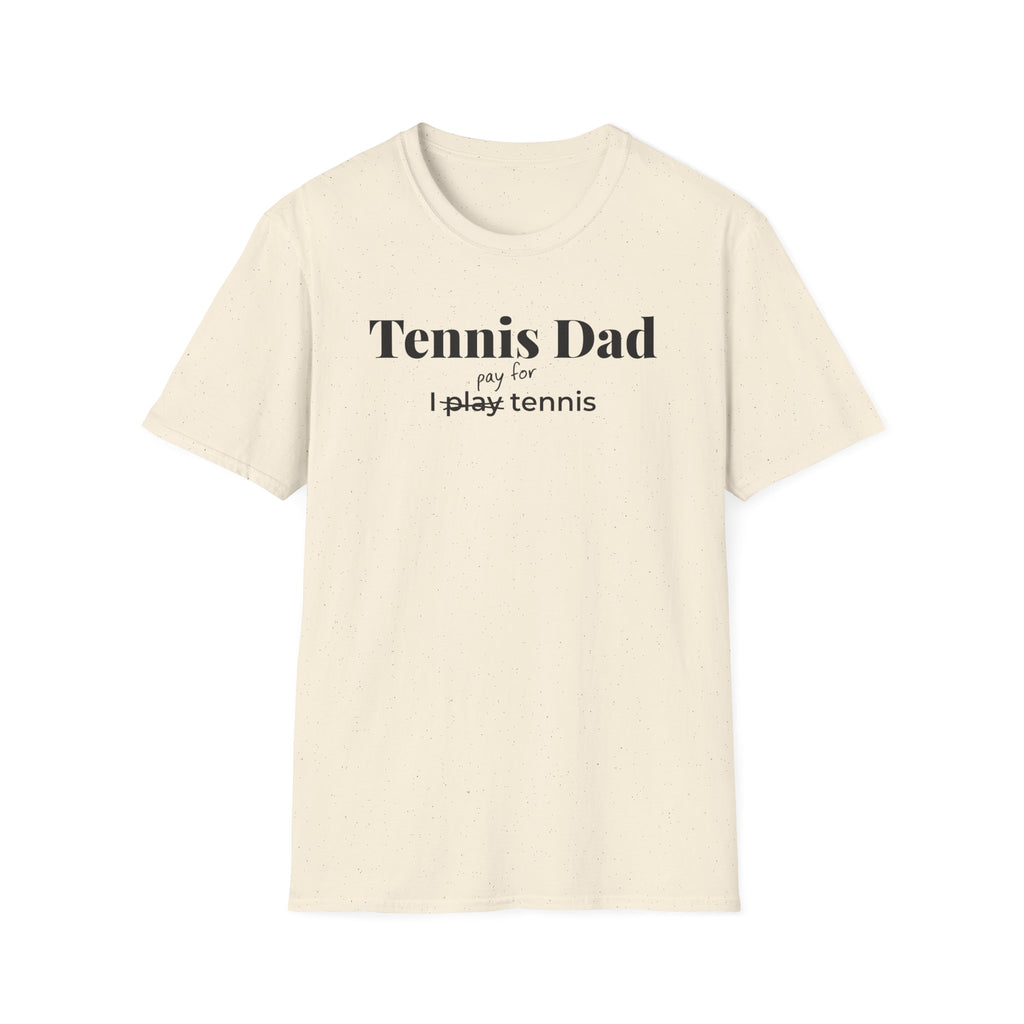 Tennis Dad Pay T-Shirt