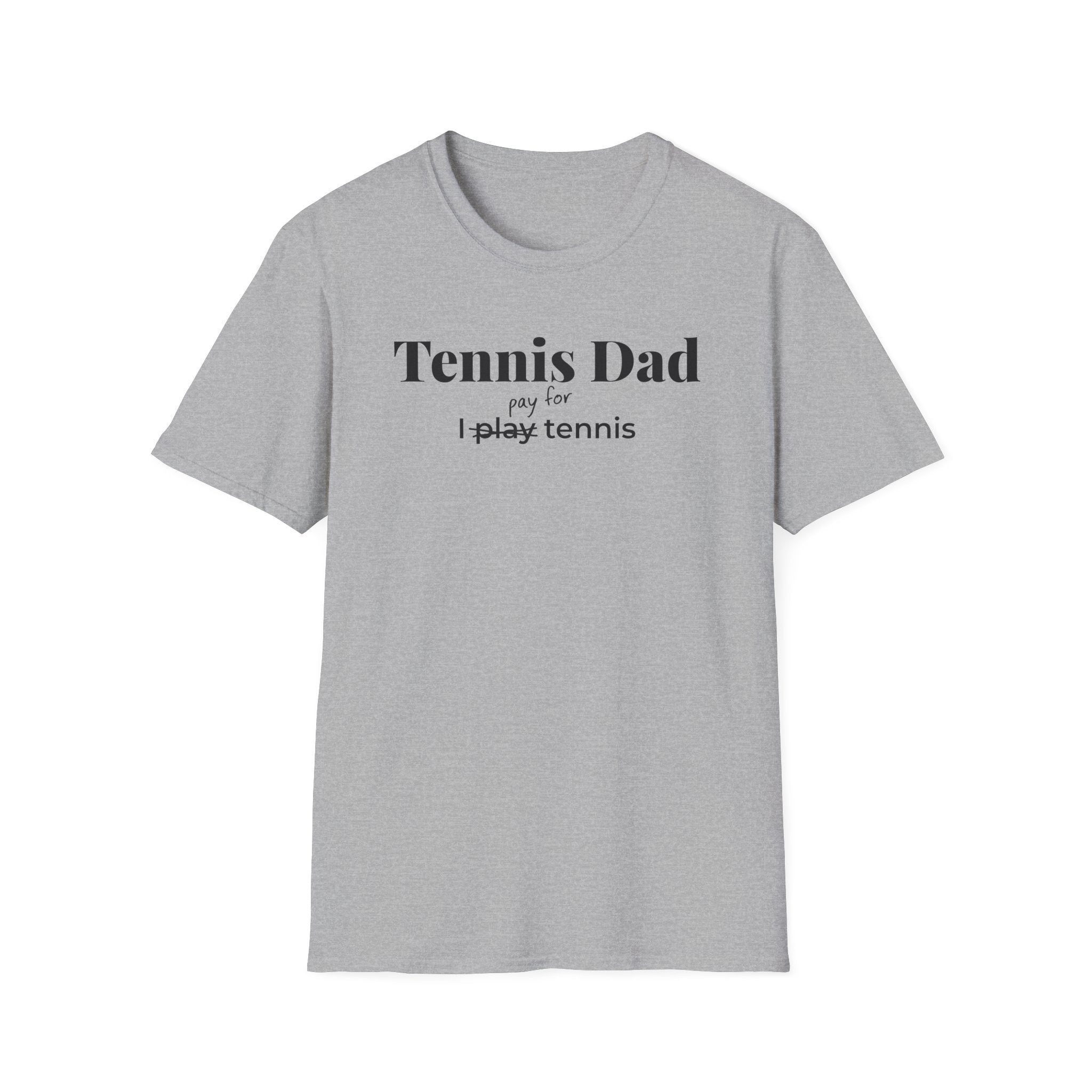 Tennis Dad Pay T-Shirt