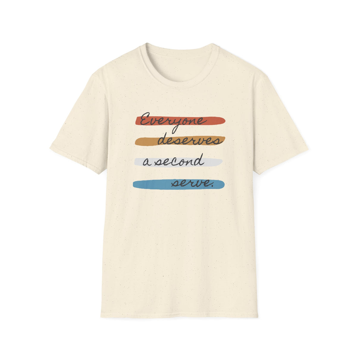Everyone Deserves Second Serve Tennis T-Shirt