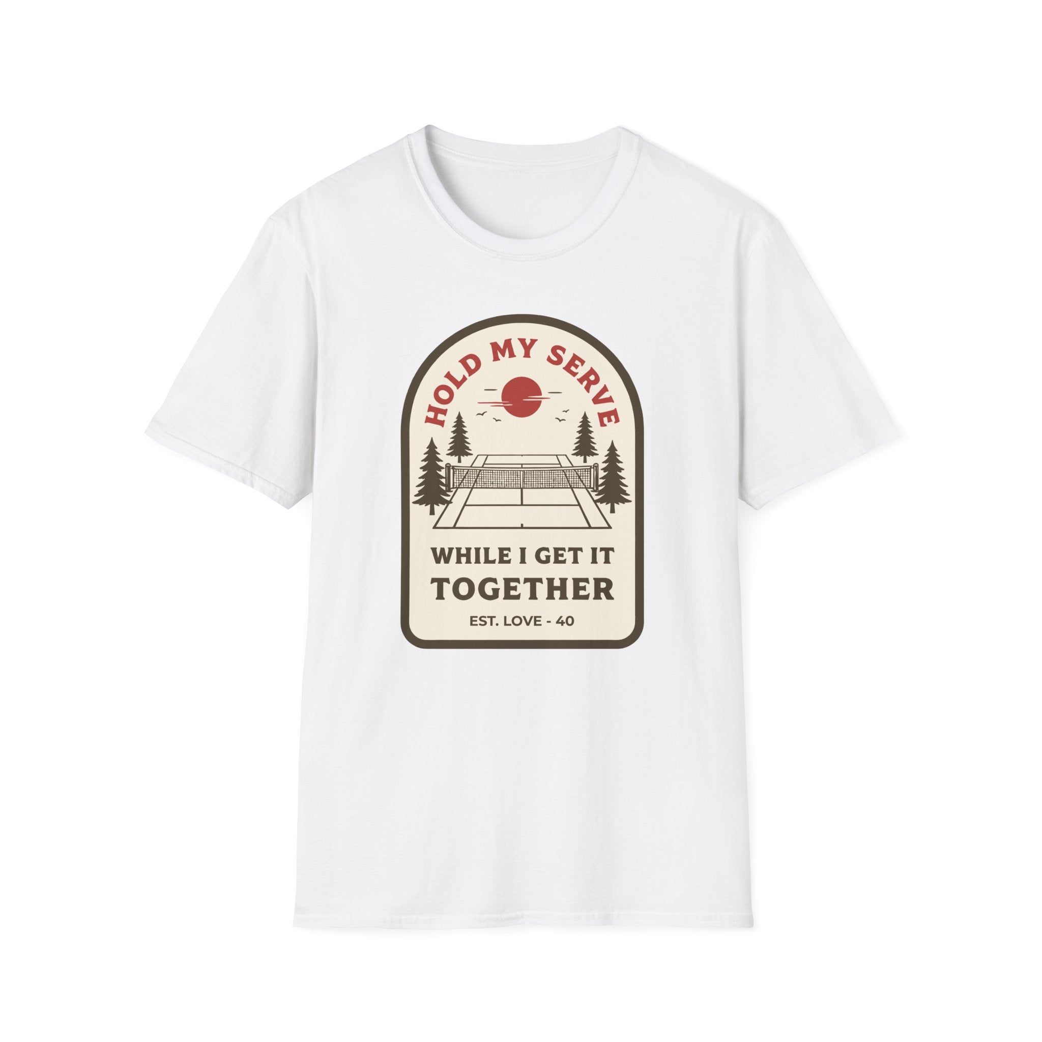 Hold My Serve Tennis T-Shirt