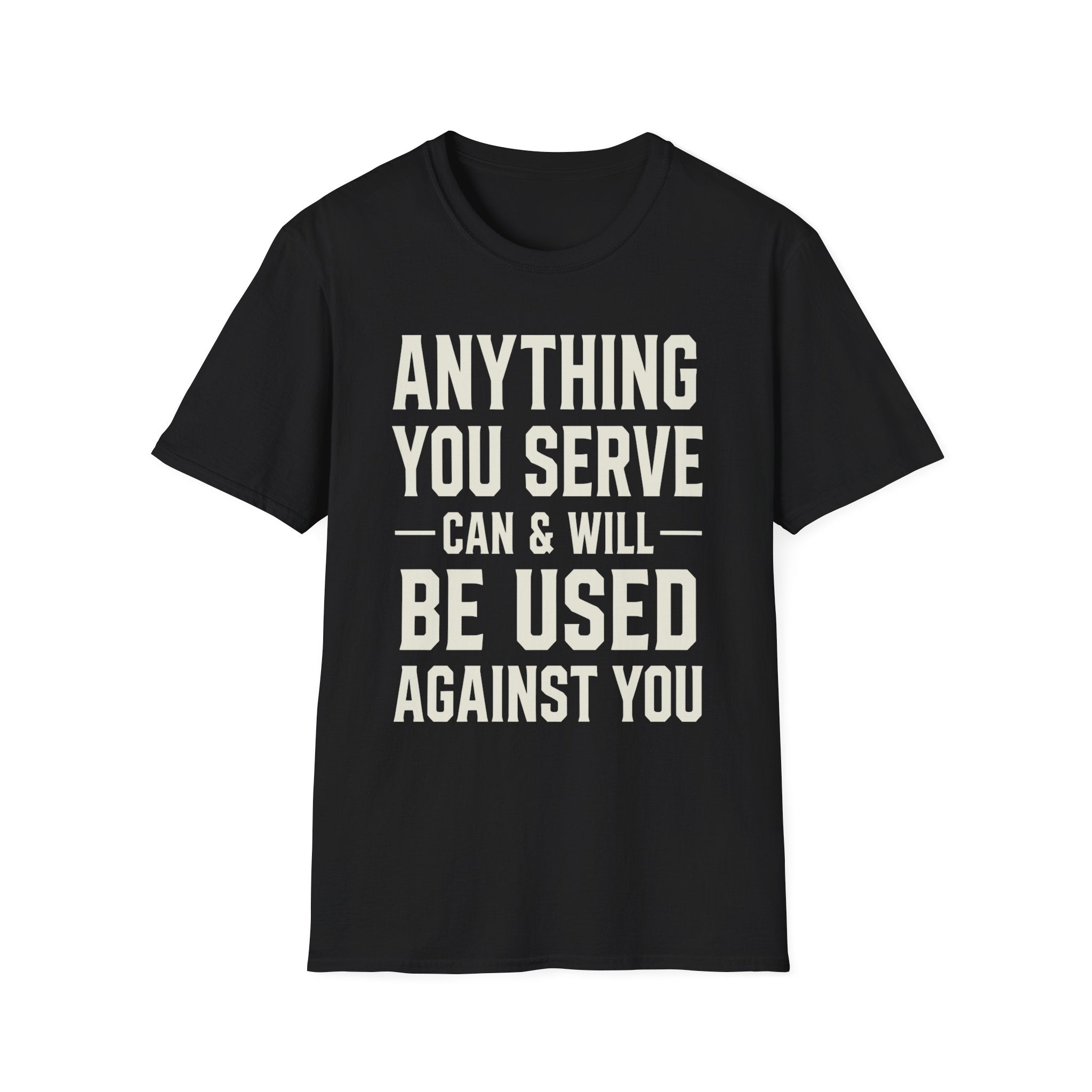 Anything You Serve Tennis T-Shirt