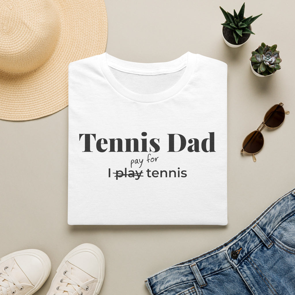 Tennis Dad Pay T-Shirt