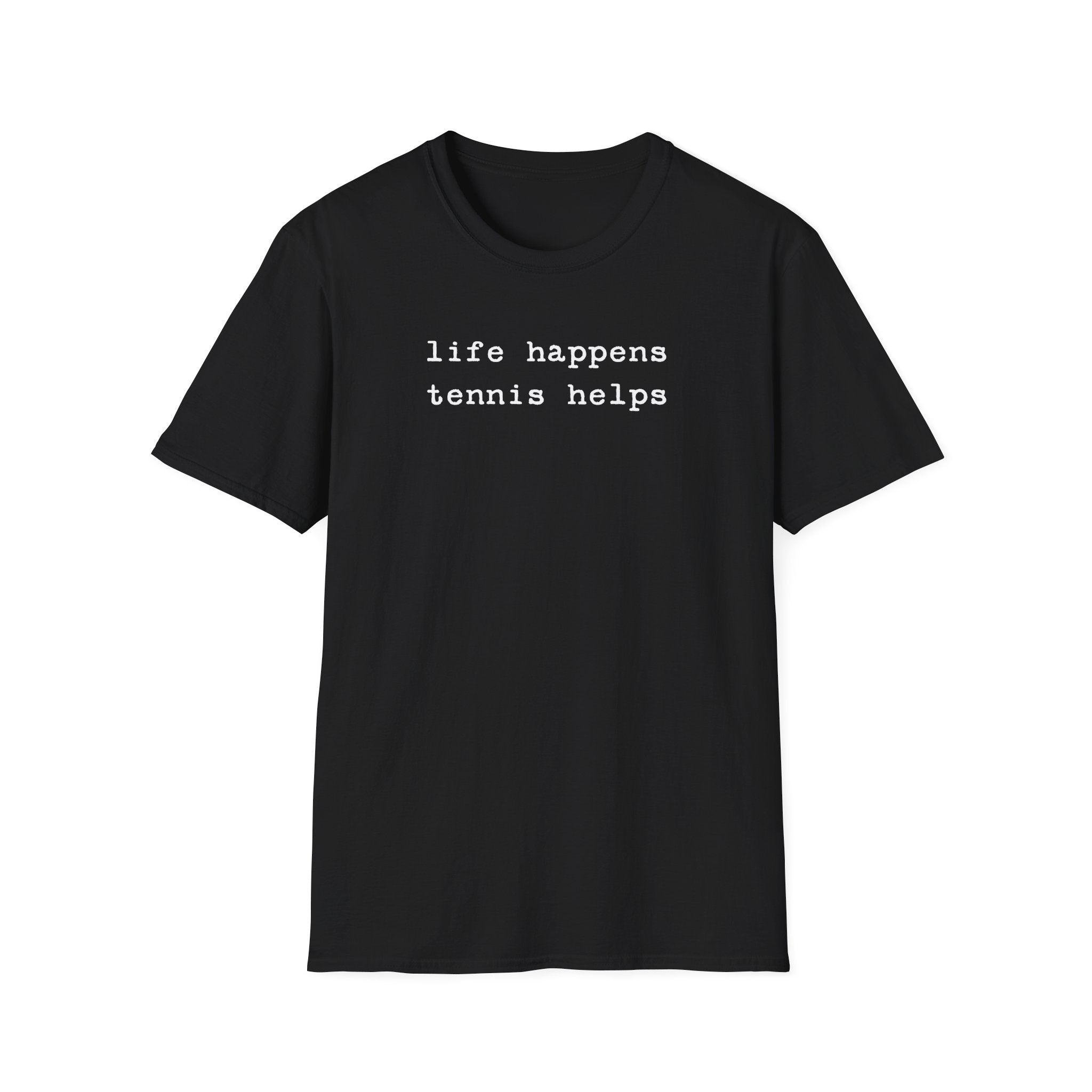 Life Happens Tennis Helps Text T-Shirt