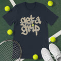 Get a Grip Tennis T-Shirt