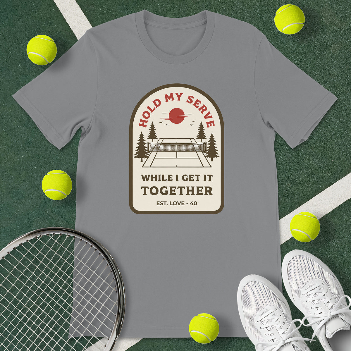 Hold My Serve Tennis T-Shirt