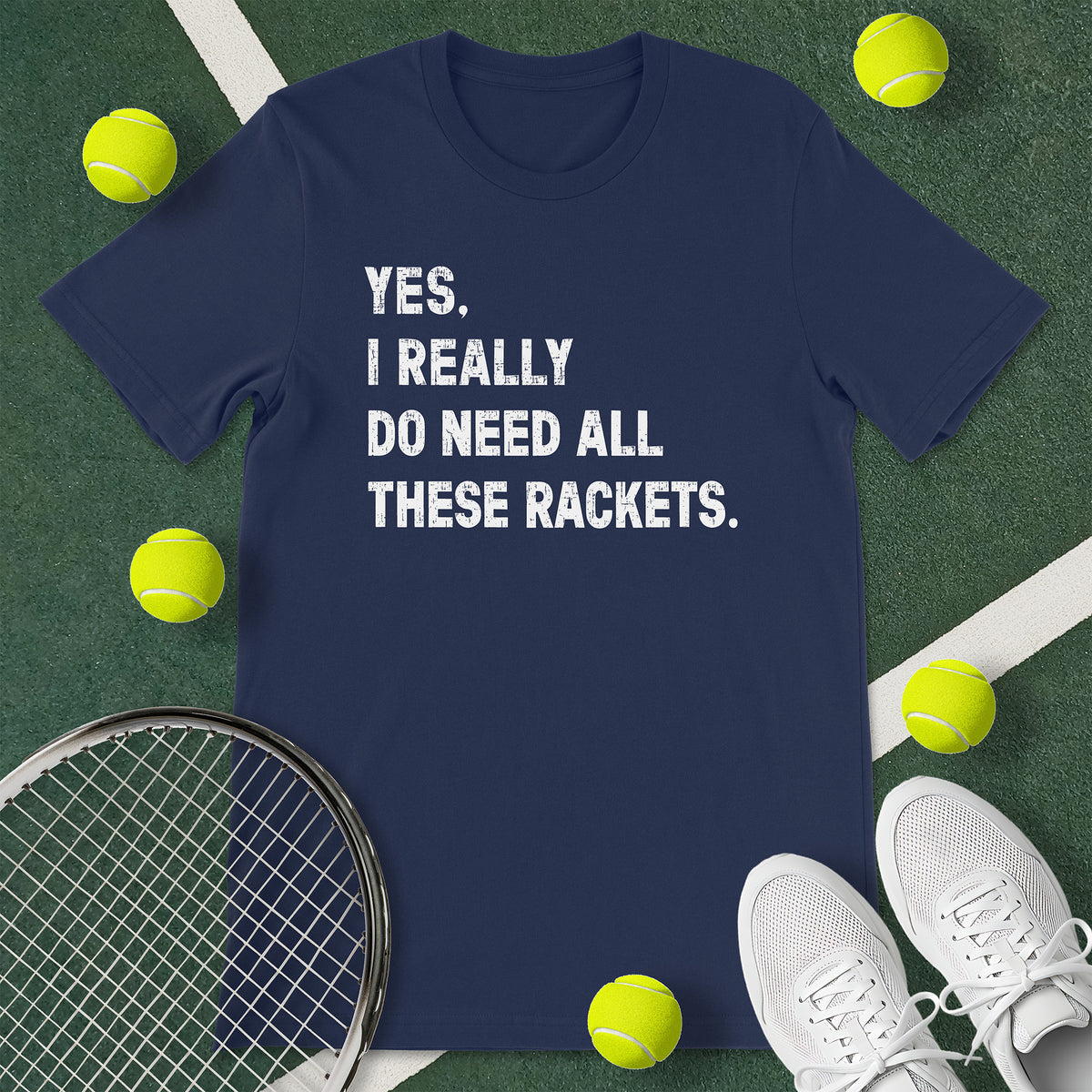 Need Rackets Tennis T-Shirt
